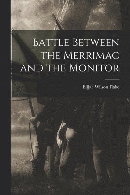 Battle Between the Merrimac and the Monitor 1