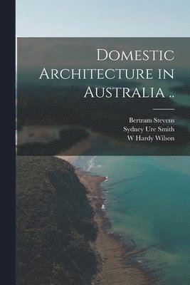 bokomslag Domestic Architecture in Australia ..