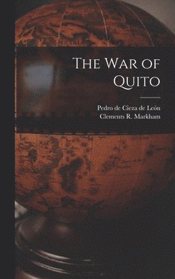 Clements R Markham, Pedro de Cieza de León - war of Quito, Inbunden
