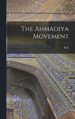 The Ahmadiya Movement 1