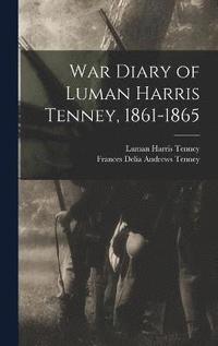 bokomslag War Diary of Luman Harris Tenney, 1861-1865
