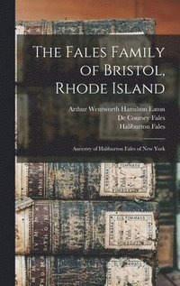 bokomslag The Fales Family of Bristol, Rhode Island