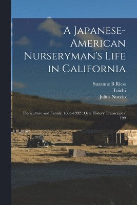 Suzanne B Riess, Toichi 1902- Ive Domoto, Julius Nuccio - Japanese-American Nurseryman's Life in California, Häftad