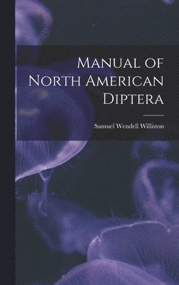Manual of North American Diptera 1