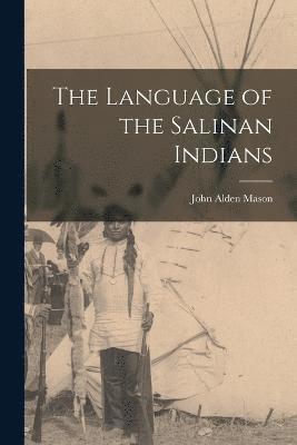 The Language of the Salinan Indians 1
