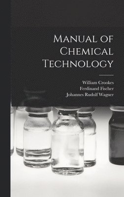 Manual of Chemical Technology 1