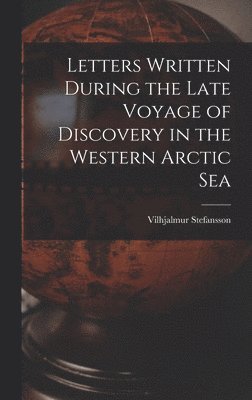 bokomslag Letters Written During the Late Voyage of Discovery in the Western Arctic Sea