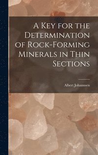 bokomslag A key for the Determination of Rock-forming Minerals in Thin Sections