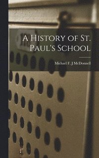 bokomslag History of St. Paul's School