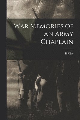 War Memories of an Army Chaplain 1