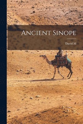 David M 1880-1958 Robinson - Ancient Sinope, Häftad
