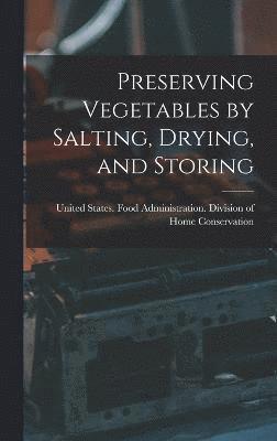 Preserving Vegetables by Salting, Drying, and Storing 1