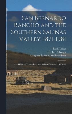 San Bernardo Rancho and the Southern Salinas Valley, 1871-1981 1