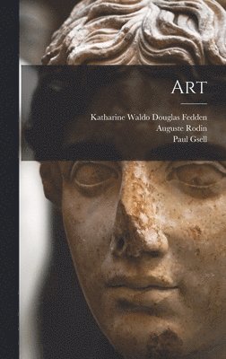 Auguste Rodin, Paul Gsell, Katharine Waldo Douglas Fedden - Art, Inbunden