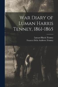 bokomslag War Diary of Luman Harris Tenney, 1861-1865