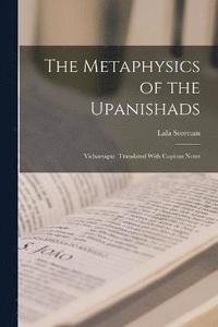 bokomslag The Metaphysics of the Upanishads; Vicharsagar. Translated With Copious Notes