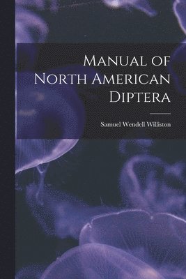 bokomslag Manual of North American Diptera