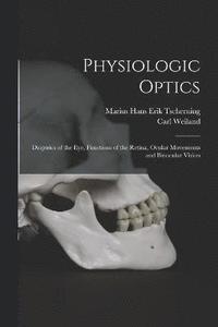 bokomslag Physiologic Optics