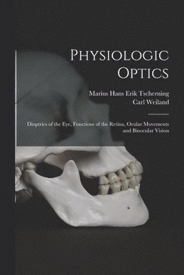 bokomslag Physiologic Optics