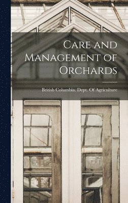 bokomslag Care and Management of Orchards