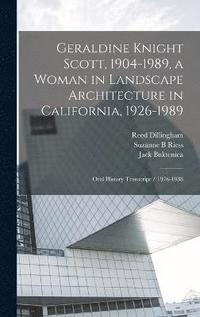 bokomslag Geraldine Knight Scott, 1904-1989, a Woman in Landscape Architecture in California, 1926-1989