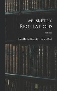 bokomslag Musketry Regulations; Volume 2