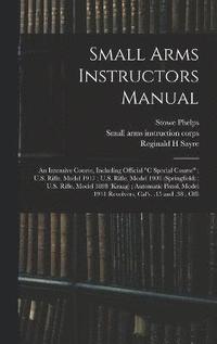bokomslag Small Arms Instructors Manual