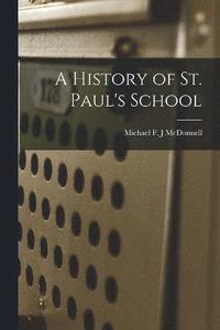 bokomslag History of St. Paul's School