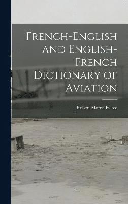 French-English and English-French Dictionary of Aviation 1