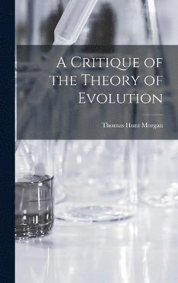 A Critique of the Theory of Evolution 1