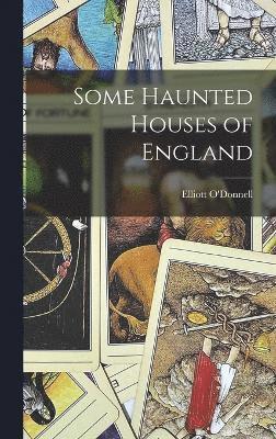 bokomslag Some Haunted Houses of England