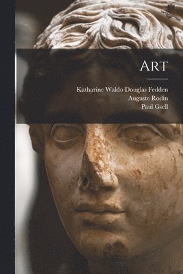 Auguste Rodin, Paul Gsell, Katharine Waldo Douglas Fedden - Art, Häftad