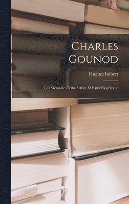 bokomslag Charles Gounod