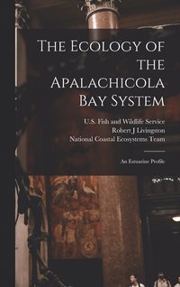 bokomslag The Ecology of the Apalachicola Bay System