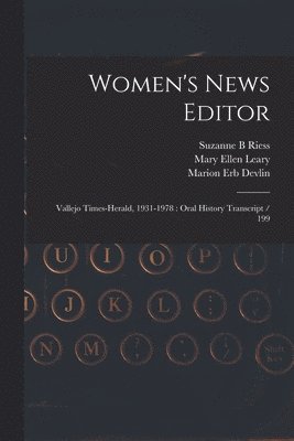 Suzanne B Riess, Mary Ellen Leary, Marion Erb Devlin - Women's News Editor, Häftad