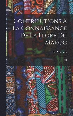 Contributions  la connaissance de la flore du Maroc 1