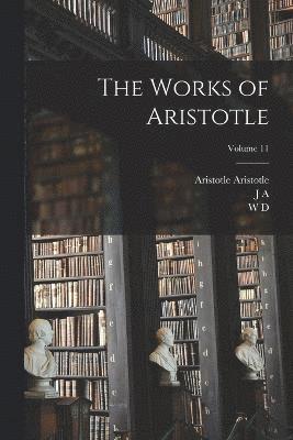 Works of Aristotle; Volume 11