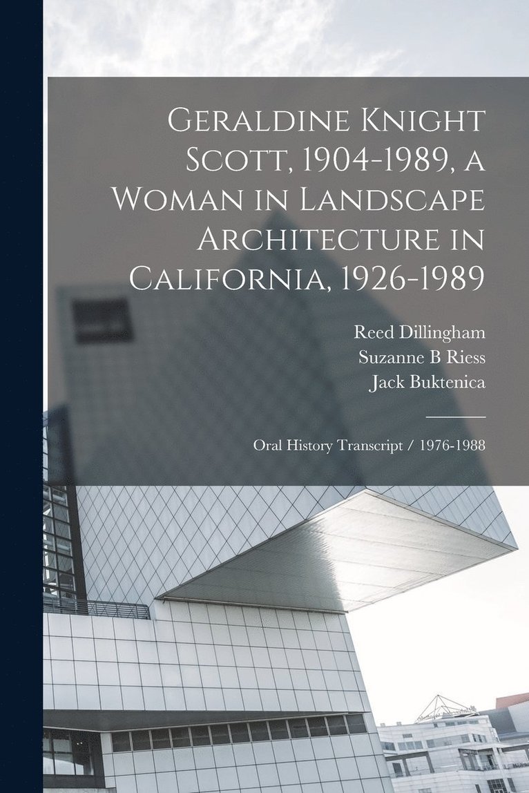 Geraldine Knight Scott, 1904-1989, a Woman in Landscape Architecture in California, 1926-1989 1