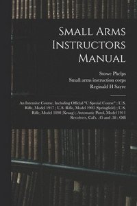 bokomslag Small Arms Instructors Manual