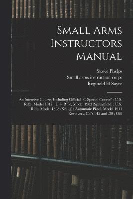 bokomslag Small Arms Instructors Manual