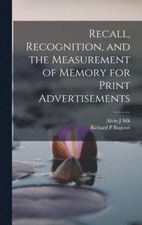 bokomslag Recall, Recognition, and the Measurement of Memory for Print Advertisements