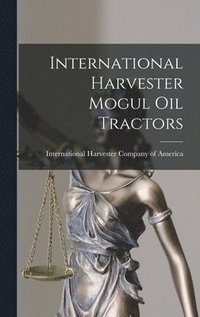 bokomslag International Harvester Mogul oil Tractors