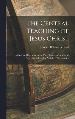 The Central Teaching of Jesus Christ 1