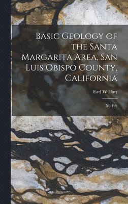 bokomslag Basic Geology of the Santa Margarita Area, San Luis Obispo County, California