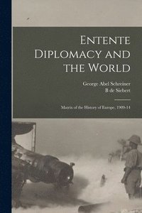 bokomslag Entente Diplomacy and the World