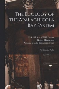 bokomslag The Ecology of the Apalachicola Bay System