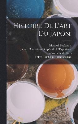 bokomslag Histoire de l'art du Japon;