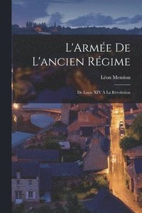 bokomslag L'Armée de l'ancien régime