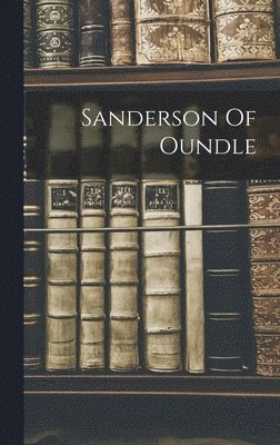 bokomslag Sanderson Of Oundle