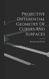 bokomslag Projective Differential Geometry Of Curves And Surfaces
